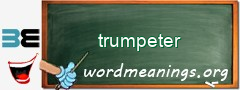 WordMeaning blackboard for trumpeter